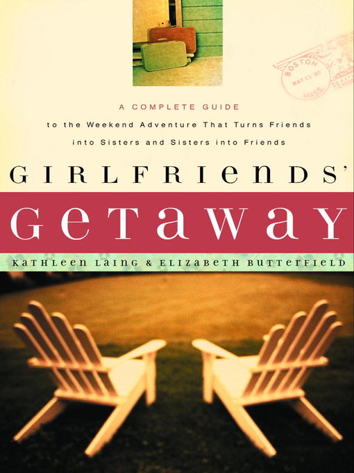 Title details for Girlfriends' Getaway by Kathleen Laing - Available